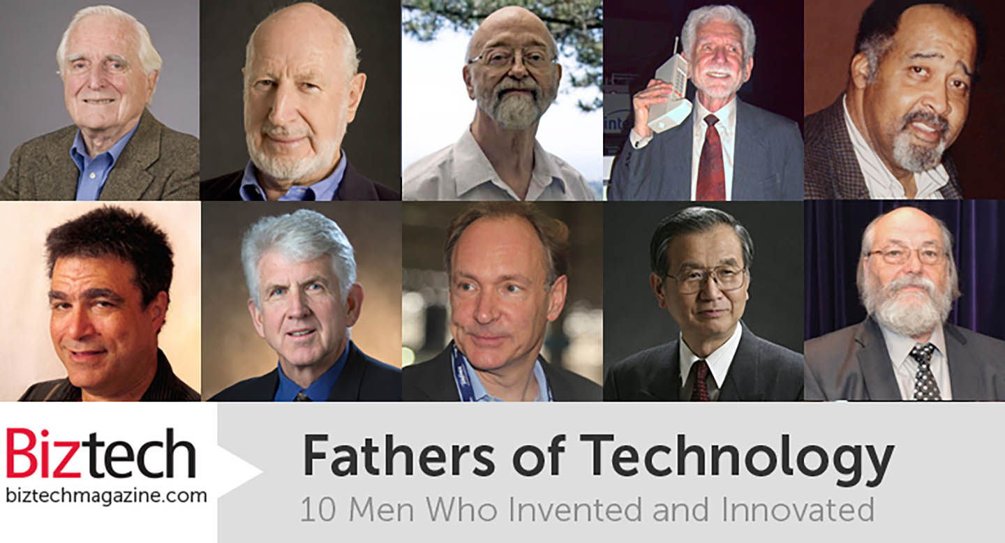 fathers of technology 10 men who invented and innovated in tech biztech 